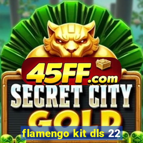 flamengo kit dls 22
